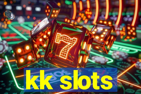 kk slots